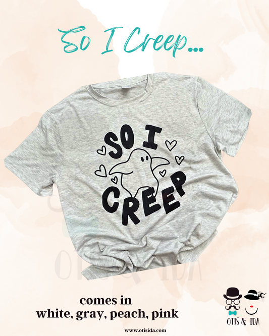 So I Creep...
