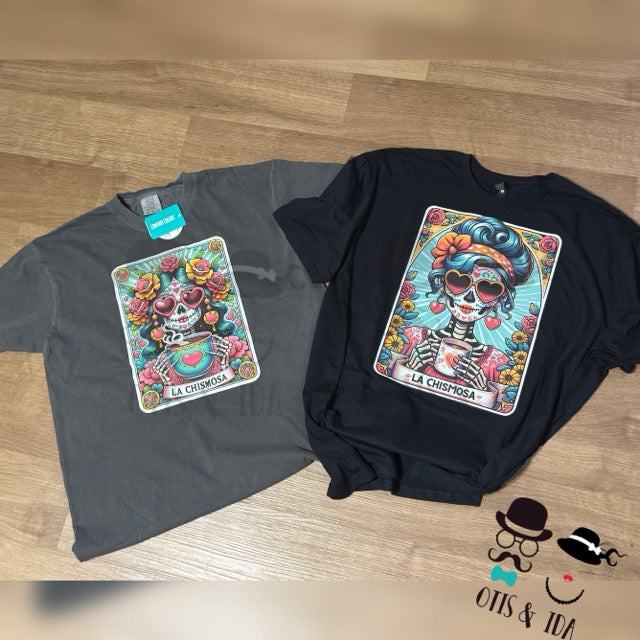 La Chismosa On a COLOR COMFORT STYLE SHIRT