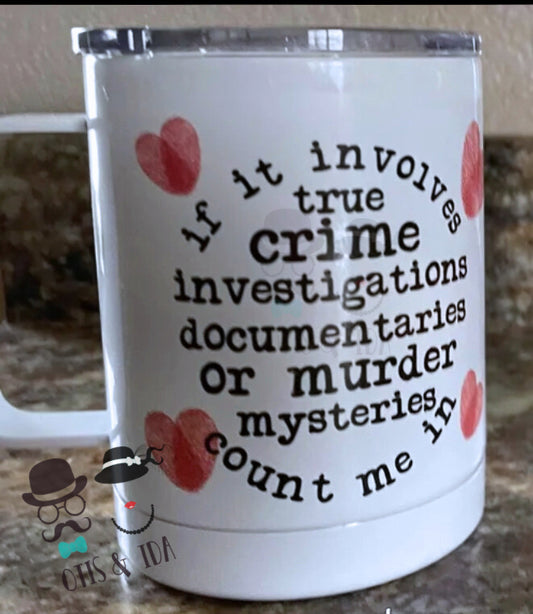 True Crimes & Murder Mystery Travel mug